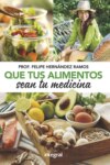 Que tus alimentos sean tu medicina