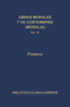 Obras morales y de costumbres (Moralia) XI. Tratados platónicos. Tratados antiestoicos.