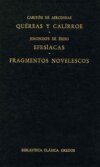 Quéreas y Calírroe. Efesíacas. Fragmentos novelescos.