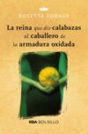 La reina que dio calabazas al caballero de la armadura oxidada