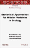 Statistical Approaches for Hidden Variables in Ecology