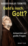 Geh's noch Gott?