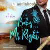 Ein Baby für Mr Right - Sweet Kiss-Reihe, Band 2 (Ungekürzt)