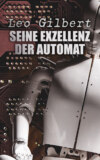 Seine Exzellenz der Automat