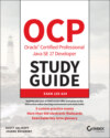 OCP Oracle Certified Professional Java SE 17 Developer Study Guide