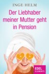 Der Liebhaber meiner Mutter geht in Pension