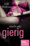 mach's mir: gierig