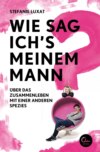 Wie sag ich's meinem Mann?