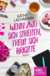 Wenn zwei sich streiten, freut sich Brigitte