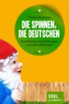 Die spinnen, die Deutschen