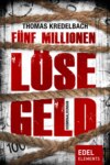 Fünf Millionen Lösegeld