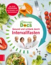 Die Ernährungs-Docs - Gesund und schlank durch Intervallfasten