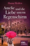 Amelie und die Liebe unterm Regenschirm