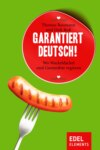 Garantiert Deutsch!