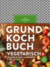 Grundkochbuch Vegetarisch