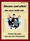 Einsam und allein – das muss nicht sein