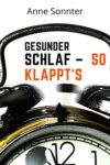 Gesunder Schlaf – So klappt's