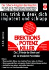 EREKTIONS & POTENZ-KILLER – Iss, trink & denk dich impotent und schlapp