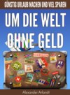 Um die Welt ohne Geld