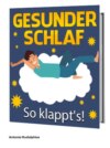 Gesunder Schlaf – So klappt's