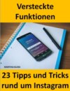 23 Tipps und Tricks – versteckte Funktionen bei Instagram