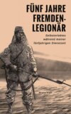 Fünf Jahre Fremdenlegionär