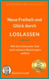 LOSLASSEN - neue Freiheit & Glück