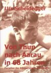 Von Thun nach Aarau in 68 Jahren