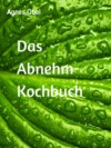 Das Abnehm-Kochbuch