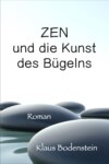 Zen und die Kunst des Bügelns