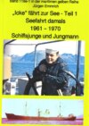 "Icke" fährt zur See - Teil 1 - Seefahrt damals um 1961 - Schiffsjunge und Jungmann