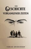 Eine Geschichte vergangener Zeiten