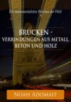 Brücken - Verbindungen aus Metall, Beton und Holz