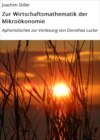 Zur Wirtschaftsmathematik der Mikroökonomie