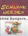 Schlank werden ohne hungern