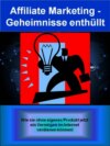 Affiliate Marketing - Geheimnisse enthüllt