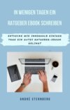 In wenigen Tagen ein Ratgeber-eBook schreiben