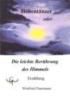 Höhentänzer oder Die leichte Berührung des Himmels