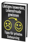 Lästiges loswerden, Lebensfreude gewinnen – Tipps für privates Outsourcingn