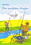 Der perfekte Angler