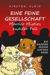 Eine feine Gesellschaft – Marder Misties zweiter Fall