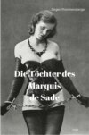 Die Töchter des Marquis de Sade