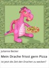 Mein Drache frisst gern Pizza