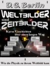 Weltbilder sind Zeitbilder