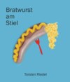 Bratwurst am Stiel