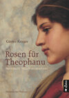 Rosen für Theophanu. Braut Ottos II. - Kaiserin des Abendlandes