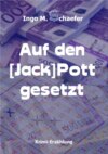 Auf den [Jack] Pott gesetzt & Der Steinerne Schafskopf