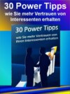 30 effektive Tipps wie Sie Vertrauen bei Ihren Interessenten aufbauen