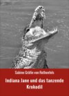 Indiana Jane und das tanzende Krokodil