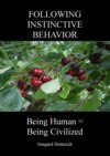 FOLLOWING INSTINCTIVE BEHAVIOR